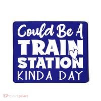 Could Be A Train Station Kinda Day Funny Heart Mousepad thumb 0