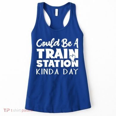 Could Be A Train Station Kinda Day Funny Heart Women's Tank Top