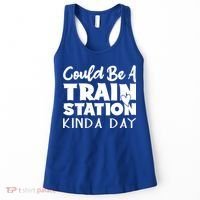 Could Be A Train Station Kinda Day Funny Heart Women's Tank Top thumb 0