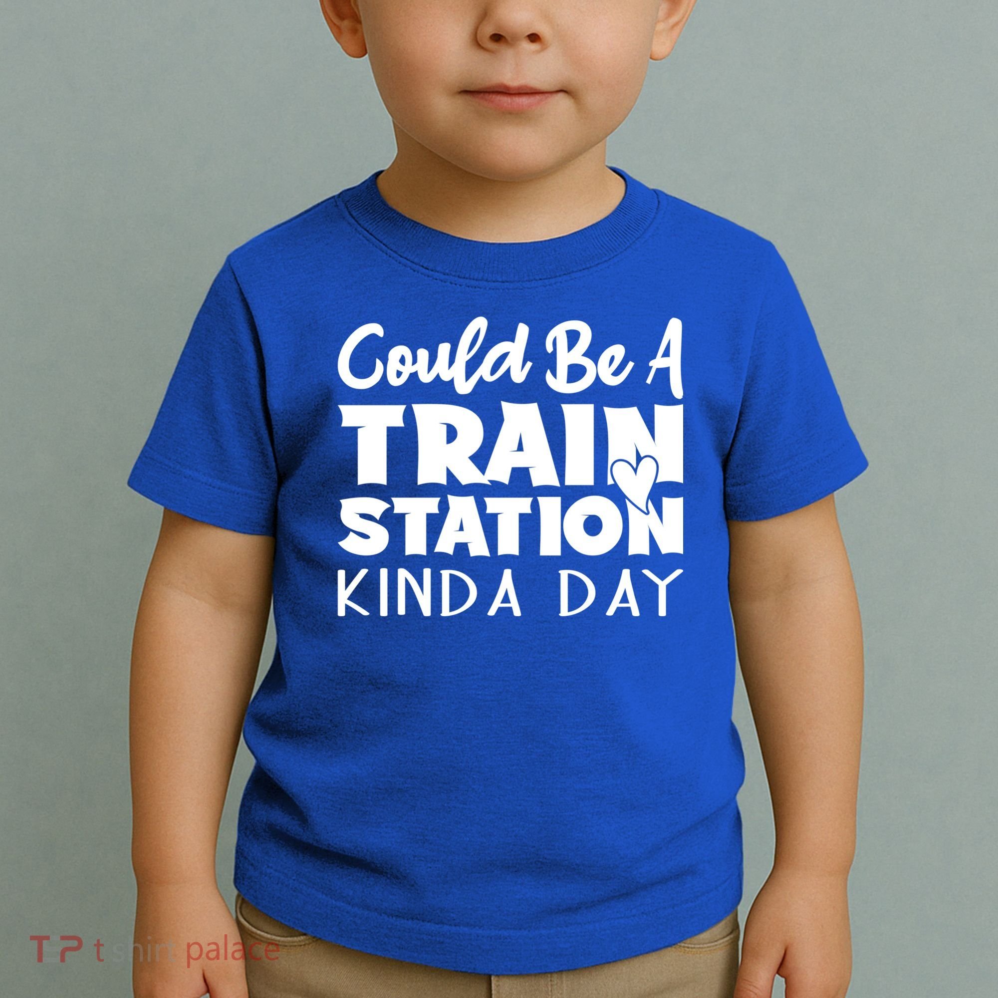 Could Be A Train Station Kinda Day Funny Heart Toddler T-Shirt