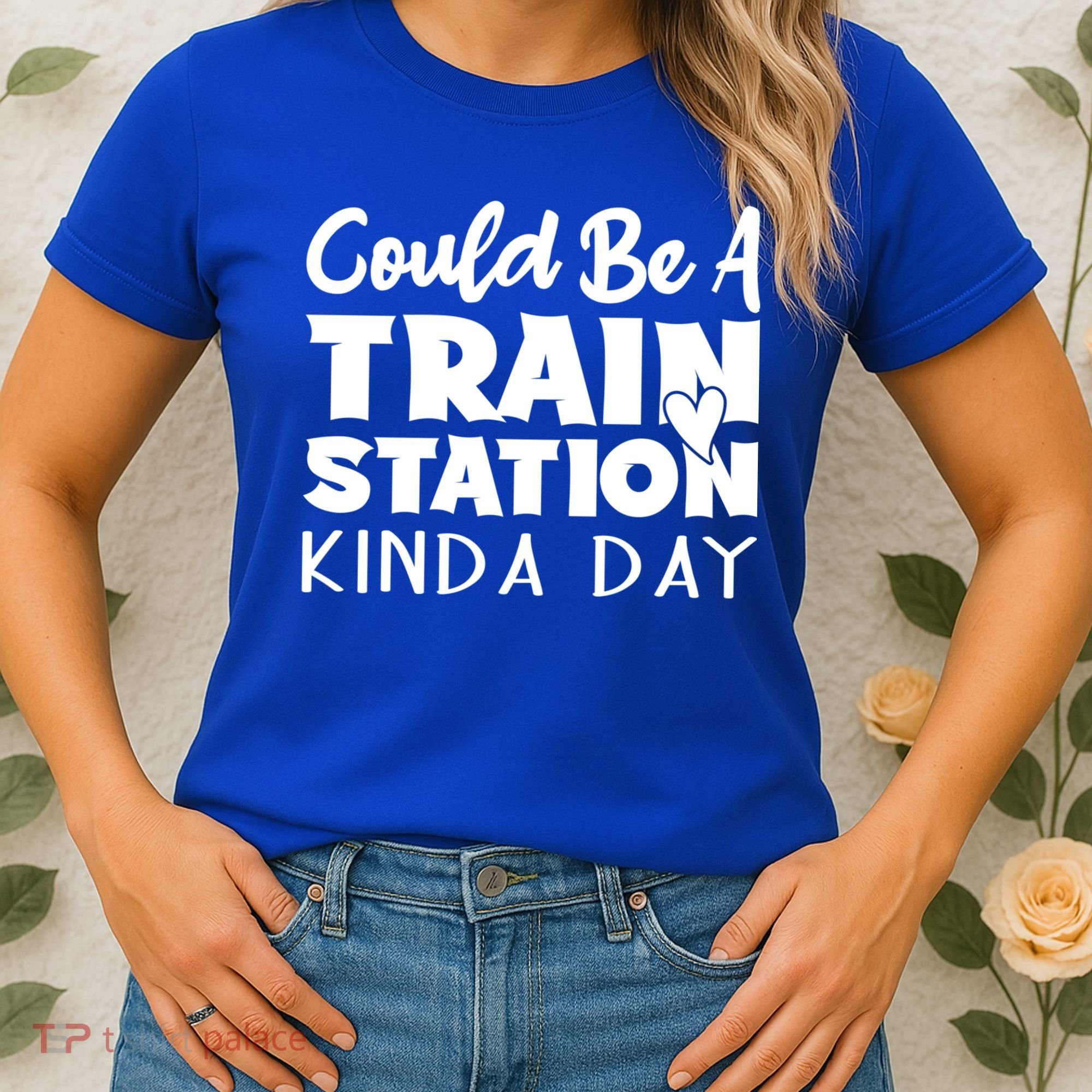 Could Be A Train Station Kinda Day Funny Heart Women's T-Shirt