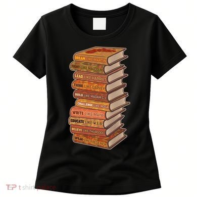 Celebrate Black African American History Figures Books Women's T-Shirt