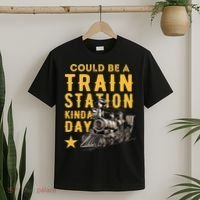 Could Be A Train Station Kinda Day T-Shirt thumb 2