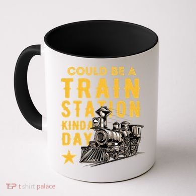 Could Be A Train Station Kinda Day Coffee Mug