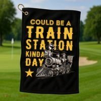 Could Be A Train Station Kinda Day Golf Towel thumb 1