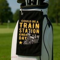 Could Be A Train Station Kinda Day Golf Towel thumb 2