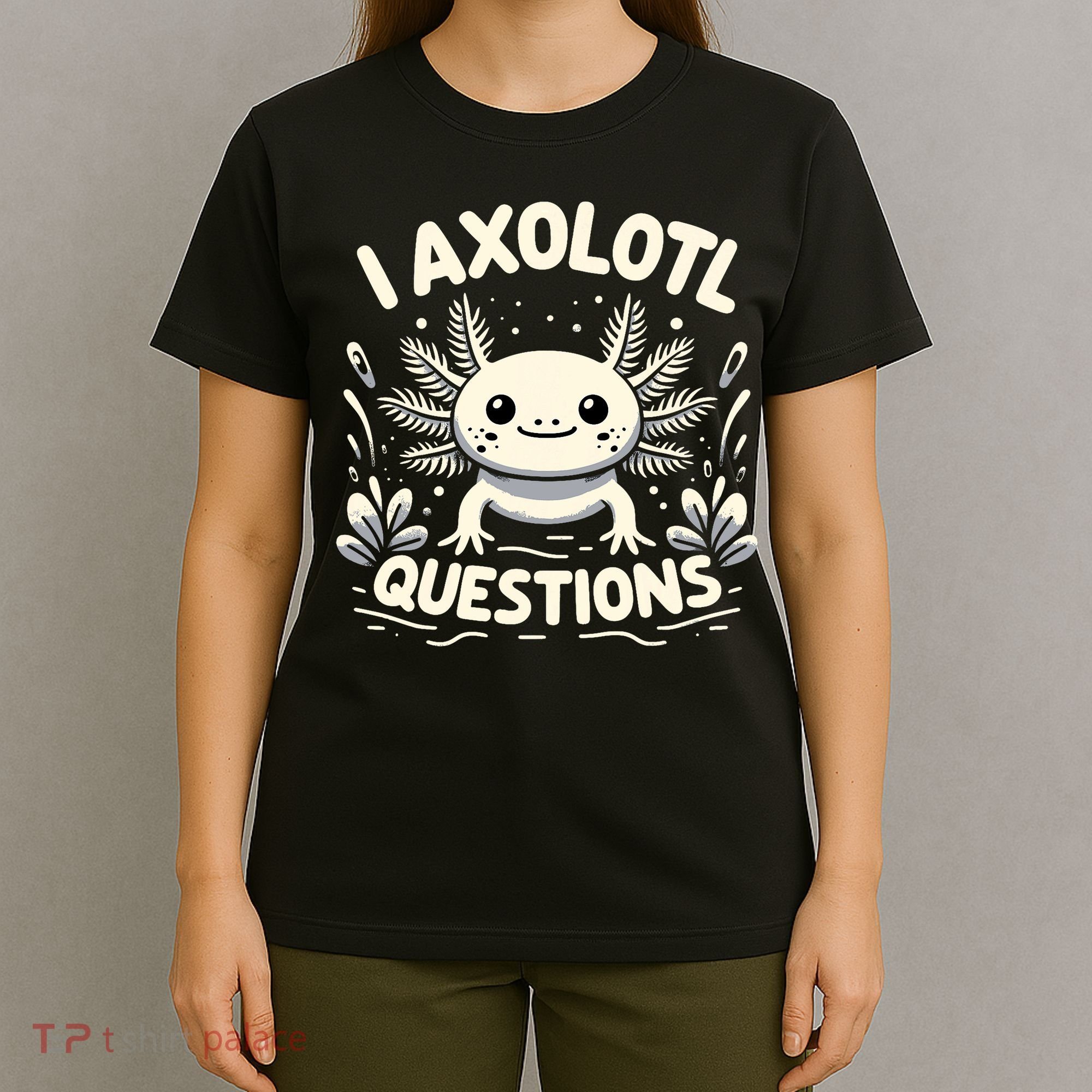Cute Blue Axolotl Kawaii Funny I Axolotl Questions T-Shirt