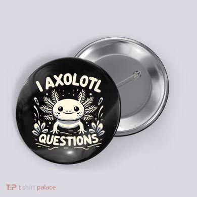 Cute Blue Axolotl Kawaii Funny I Axolotl Questions Button