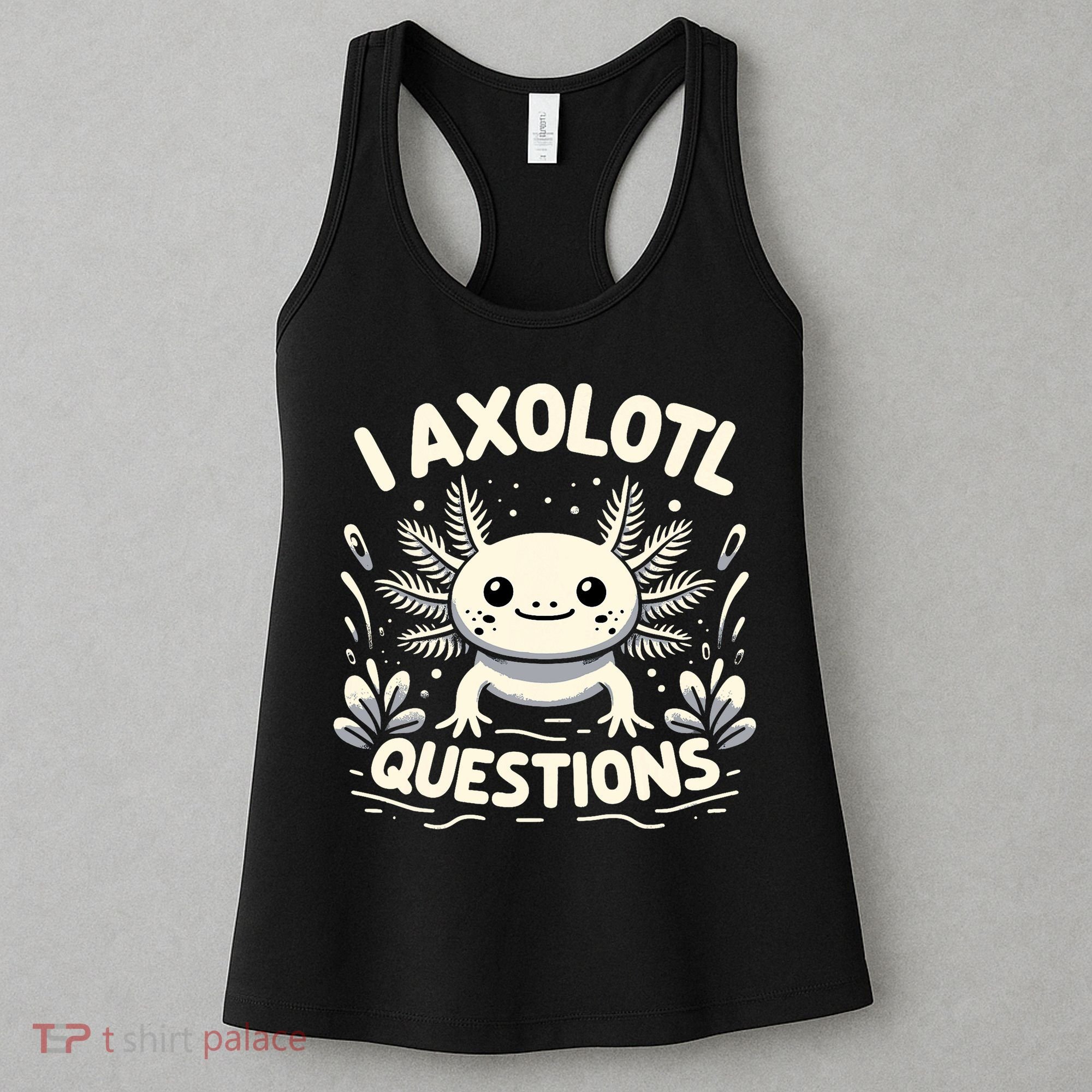 Cute Blue Axolotl Kawaii Funny I Axolotl Questions Women's Tank Top