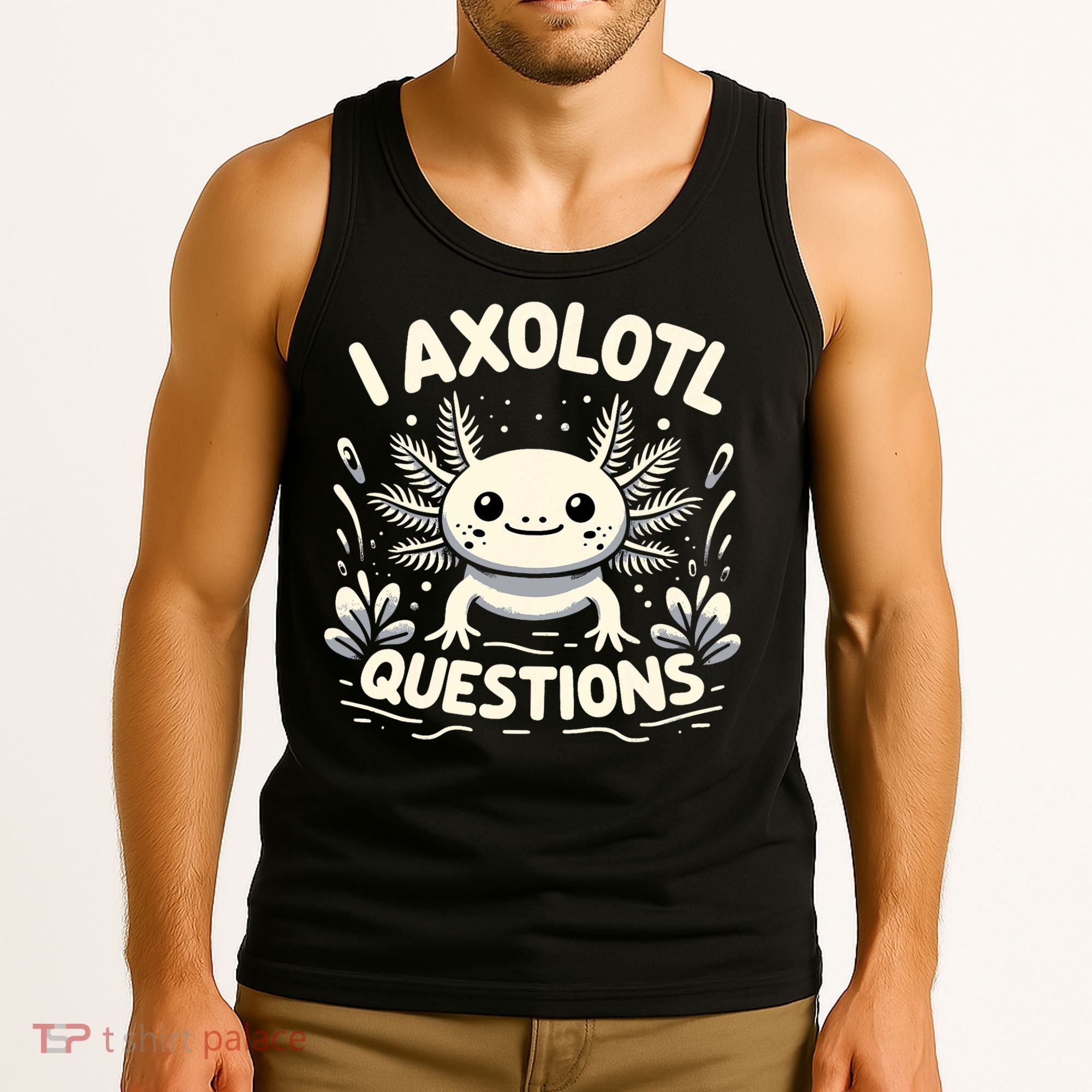 Cute Blue Axolotl Kawaii Funny I Axolotl Questions Tank Top