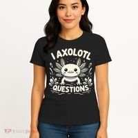 Cute Blue Axolotl Kawaii Funny I Axolotl Questions Women's T-Shirt thumb 4
