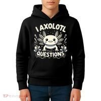 Cute Blue Axolotl Kawaii Funny I Axolotl Questions Kids Hoodie thumb 4