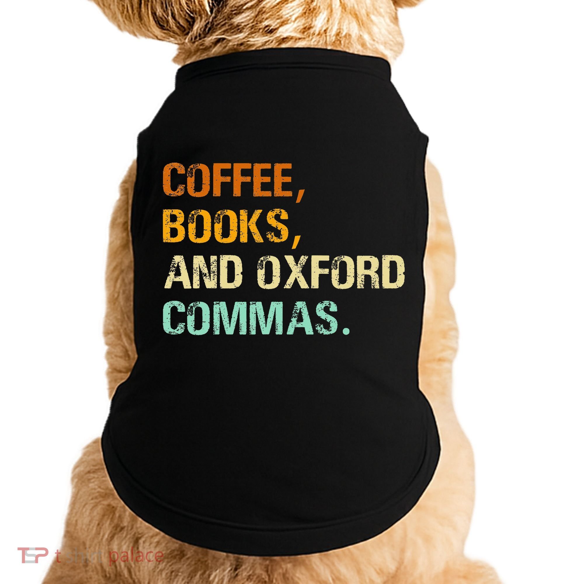Coffee Books And Oxford Commas Funny Reading Bookworm Book Doggie Tank