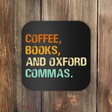 Coffee Books And Oxford Commas Funny Reading Bookworm Book Coaster