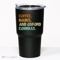Coffee Books And Oxford Commas Funny Reading Bookworm Book Tumbler thumb 0