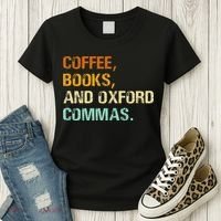 Coffee Books And Oxford Commas Funny Reading Bookworm Book Women's T-Shirt thumb 3