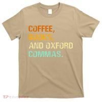 Coffee Books And Oxford Commas Funny Reading Bookworm Book T-Shirt thumb 0