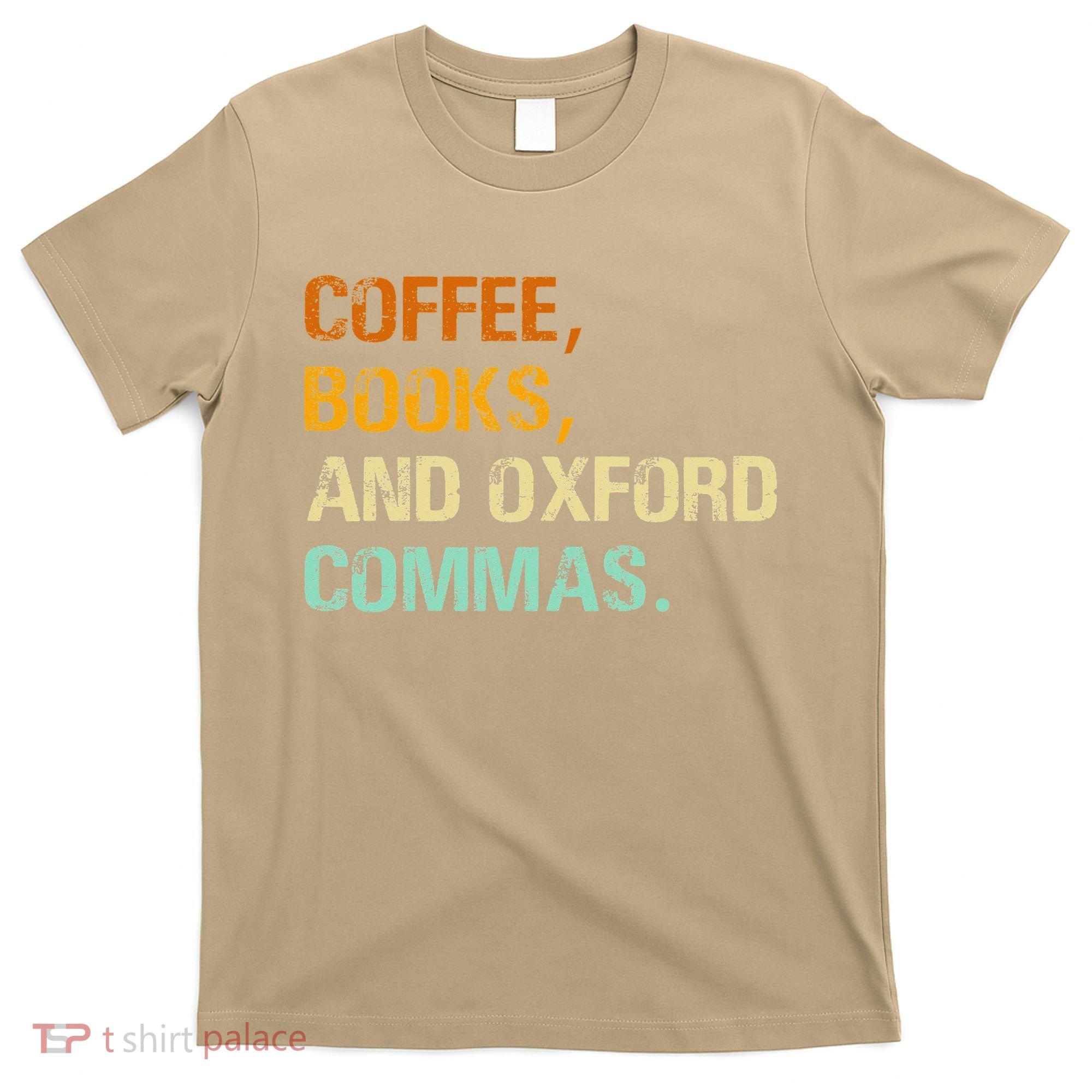 Coffee Books And Oxford Commas Funny Reading Bookworm Book T-Shirt