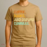 Coffee Books And Oxford Commas Funny Reading Bookworm Book T-Shirt thumb 3