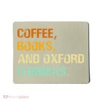 Coffee Books And Oxford Commas Funny Reading Bookworm Book Mousepad thumb 0