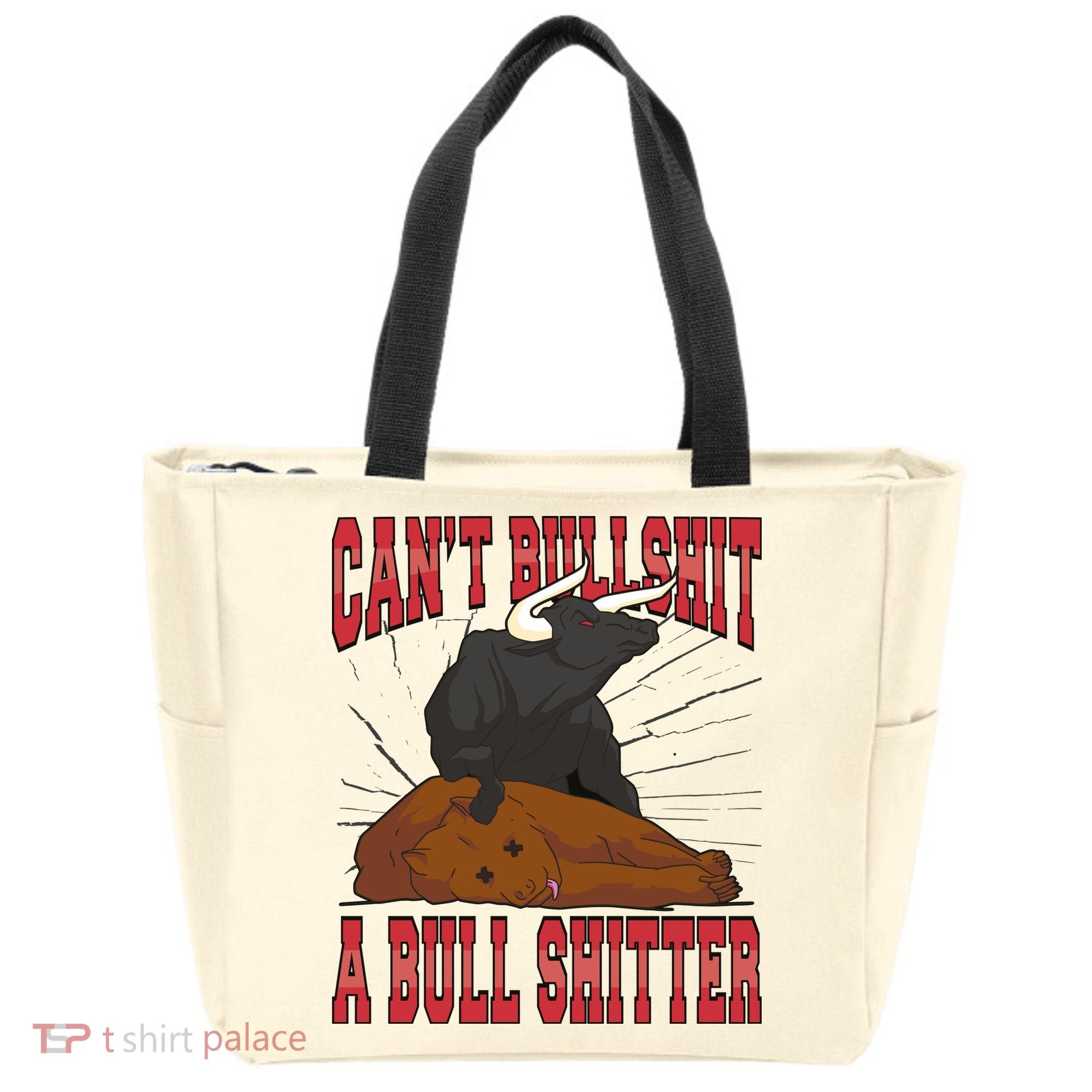 Can't Bullshit A Bull Shitter Funny Tote Bag
