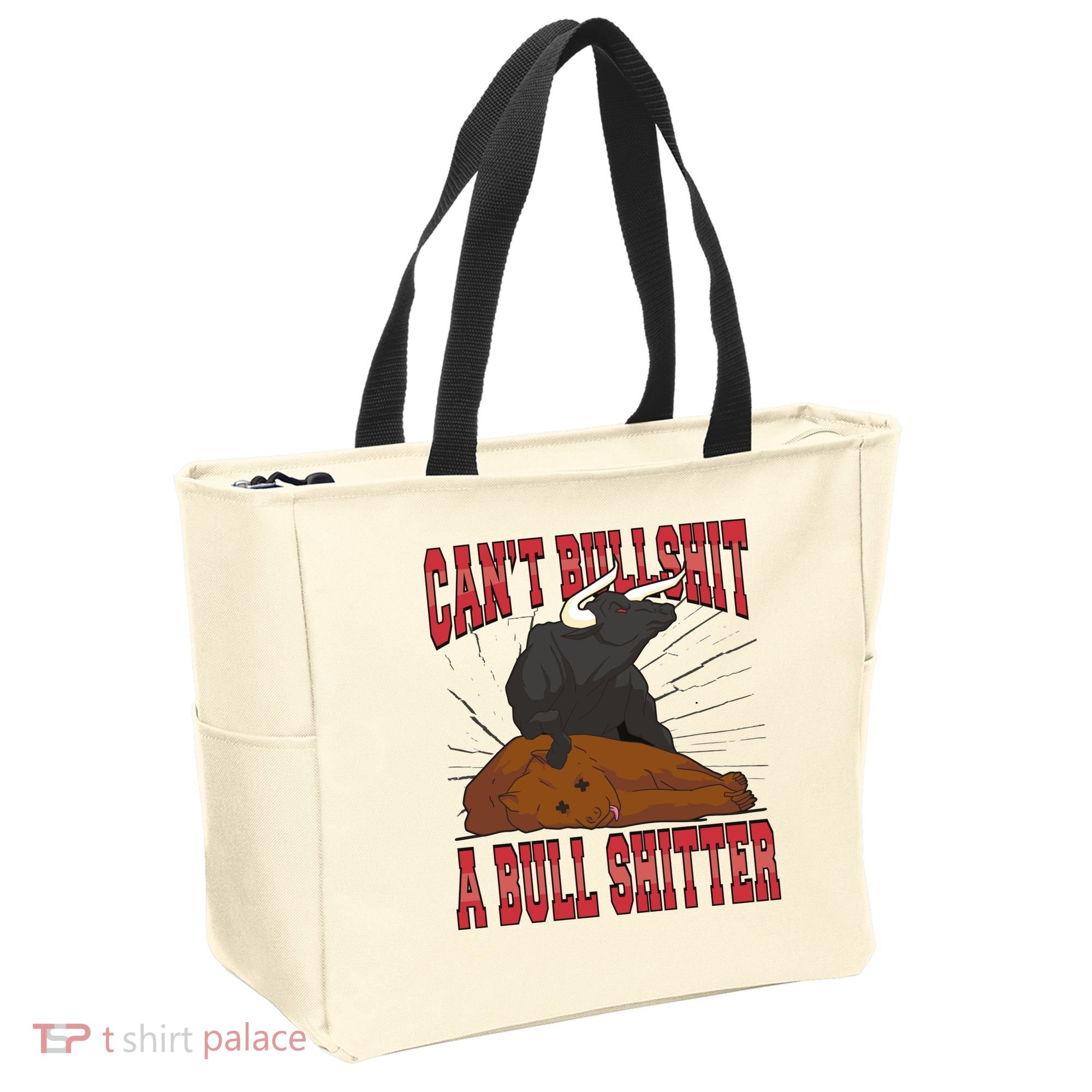 Can't Bullshit A Bull Shitter Funny Tote Bag