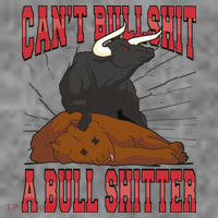 Can't Bullshit A Bull Shitter Funny Long Sleeve Shirt thumb 2