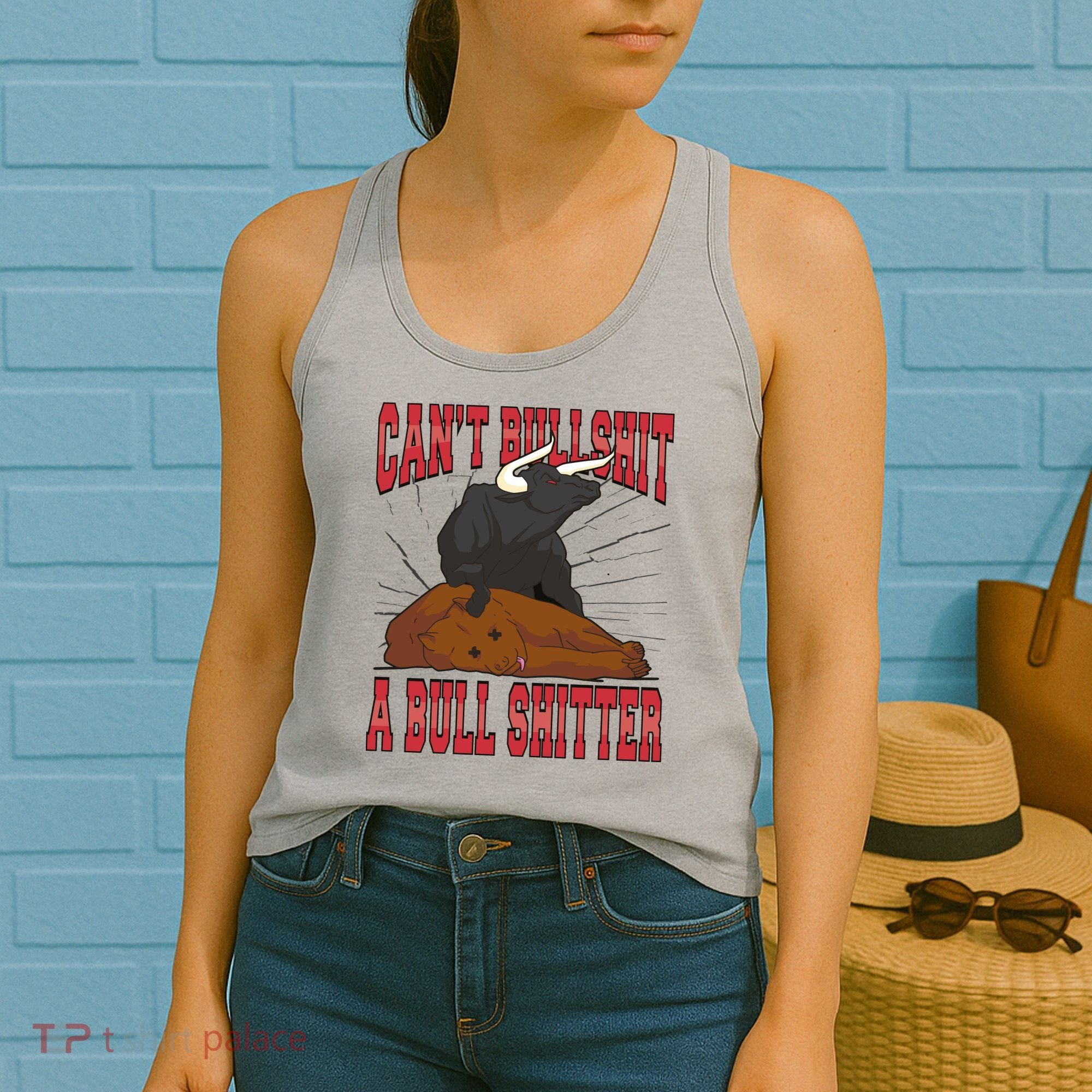 Can't Bullshit A Bull Shitter Funny Women's Tank Top