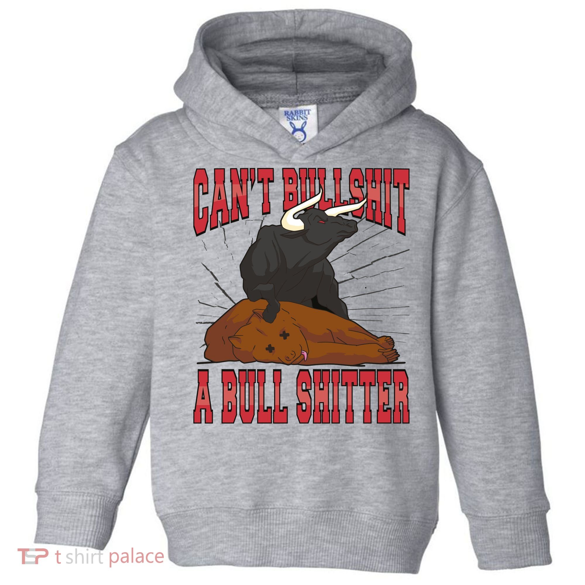 Can't Bullshit A Bull Shitter Funny Toddler Hoodie