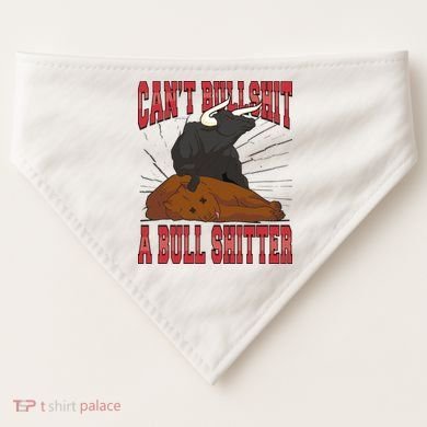 Can't Bullshit A Bull Shitter Funny USA-Made Doggie Bandana