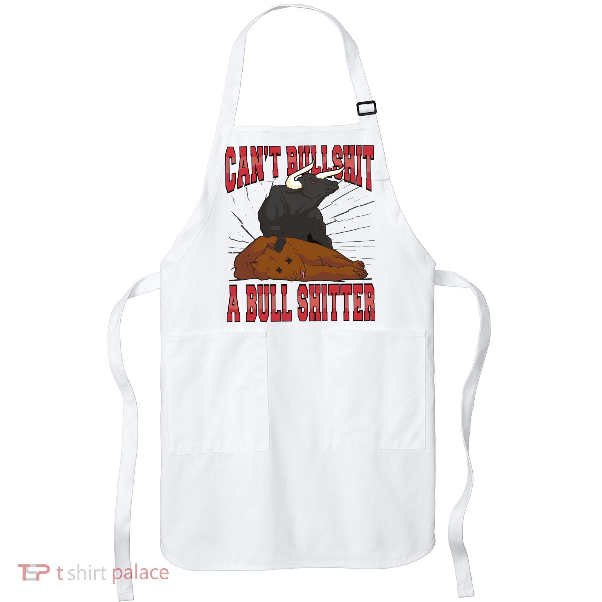 Can't Bullshit A Bull Shitter Funny Apron