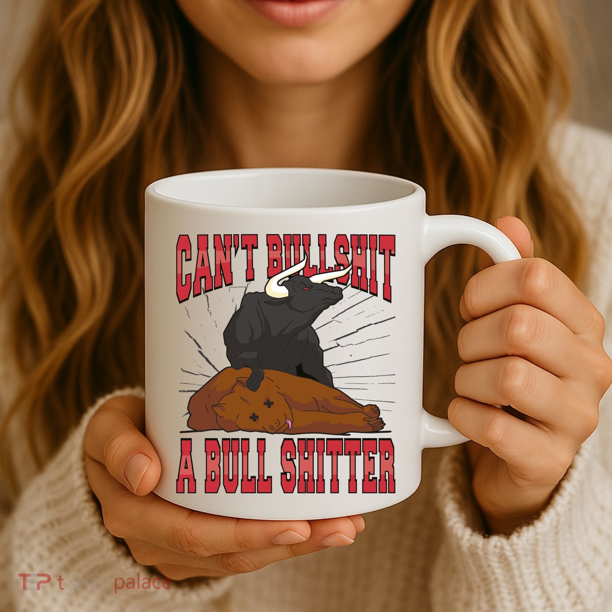 Can't Bullshit A Bull Shitter Funny Coffee Mug