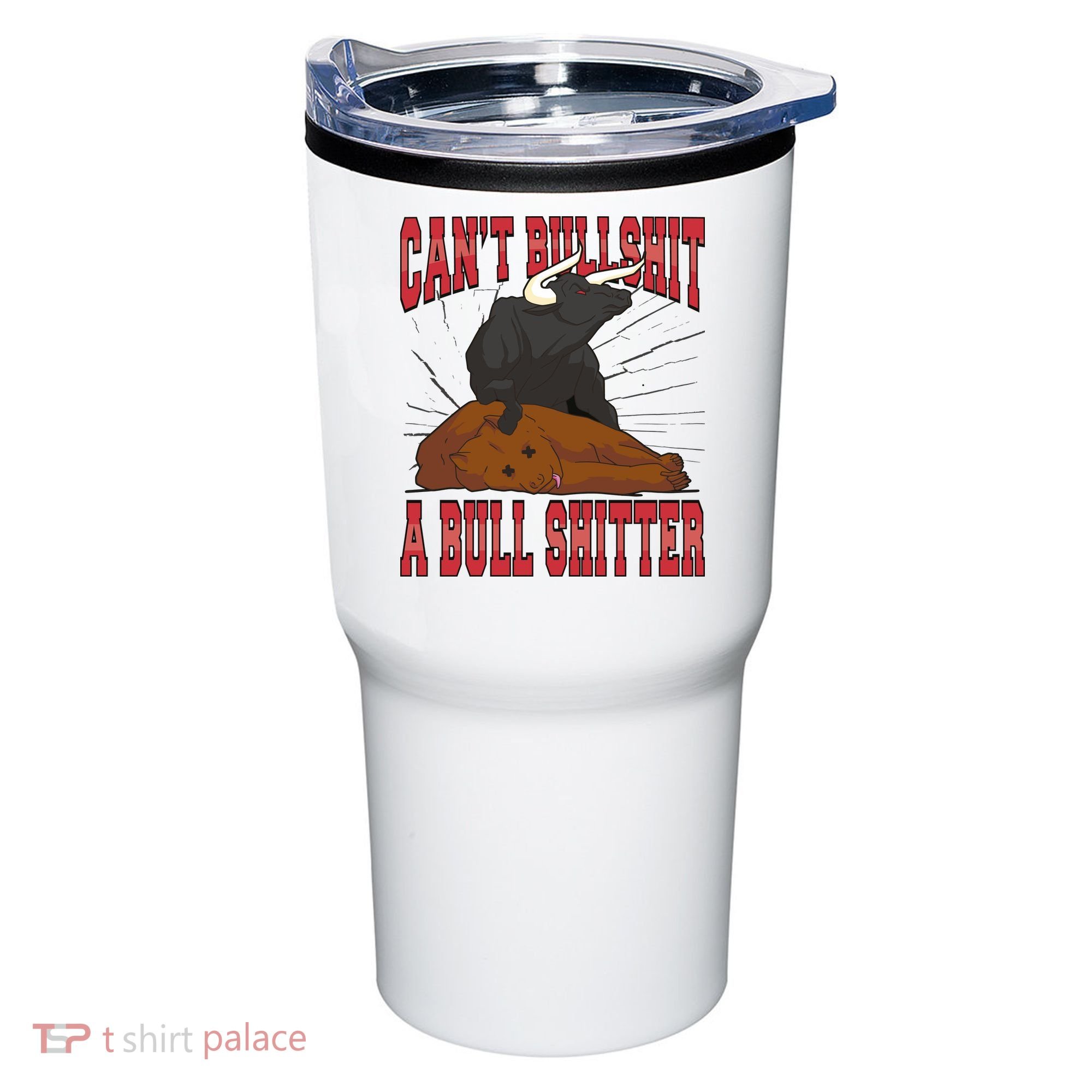 Can't Bullshit A Bull Shitter Funny Tumbler