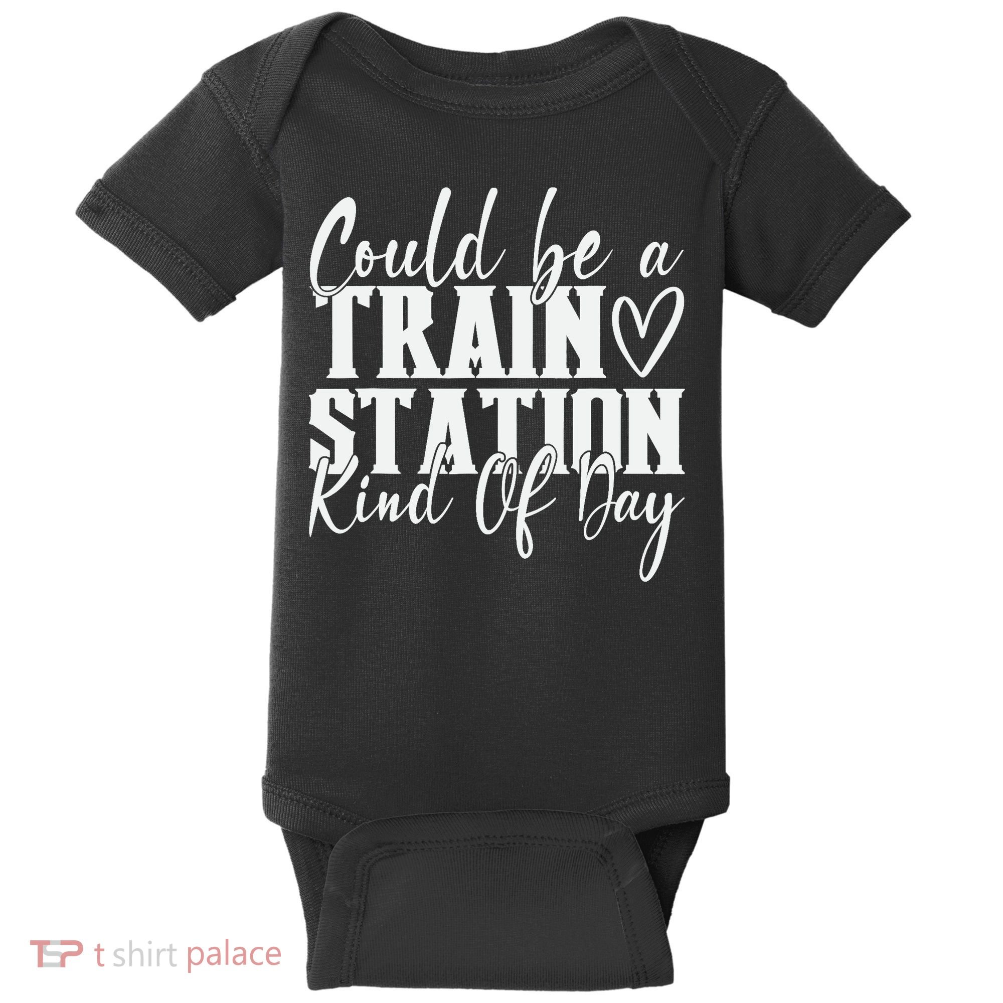 Could Be A Train Station Kinda Day Baby Bodysuit