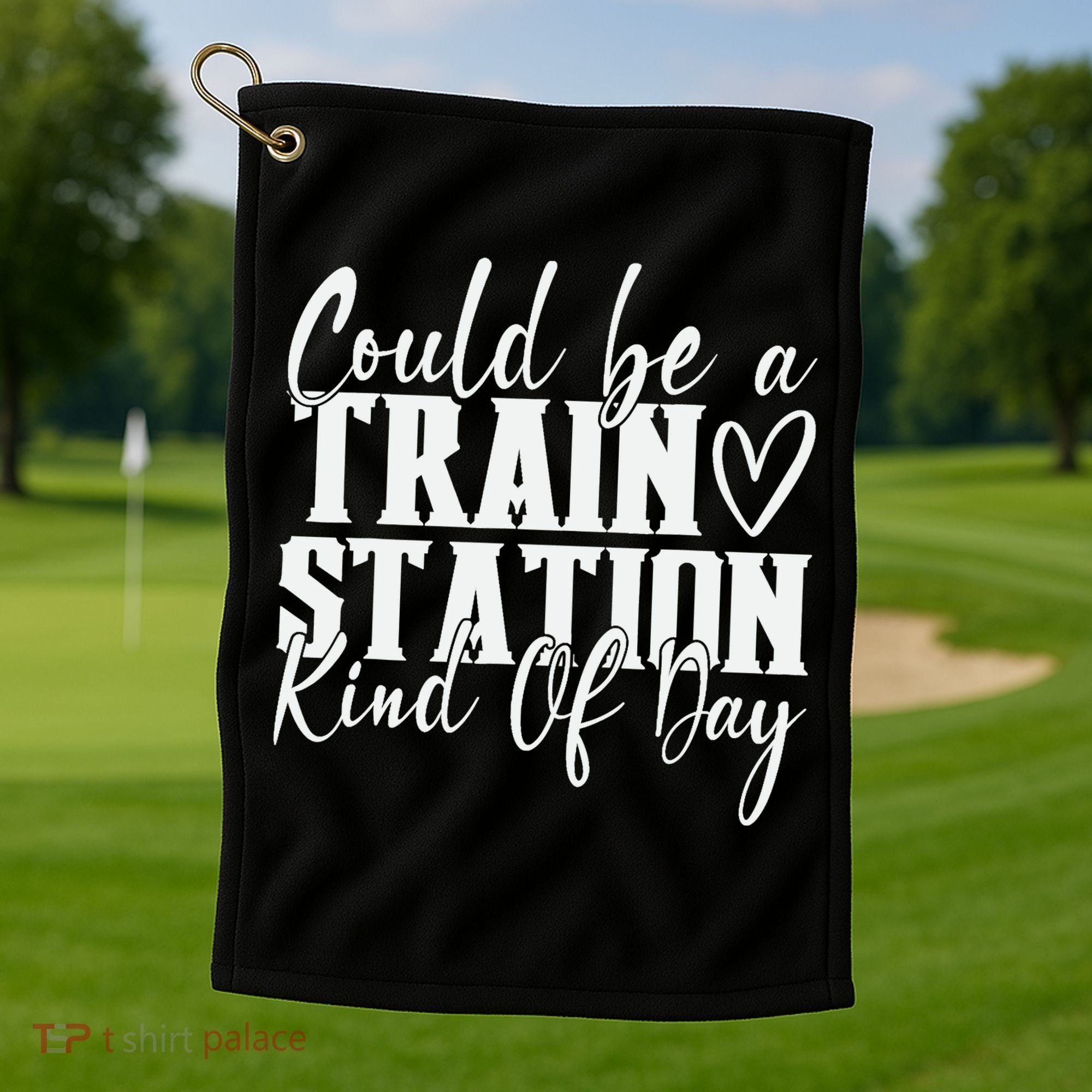 Could Be A Train Station Kinda Day Golf Towel