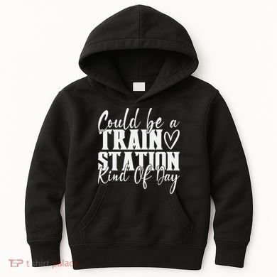 Could Be A Train Station Kinda Day Kids Hoodie