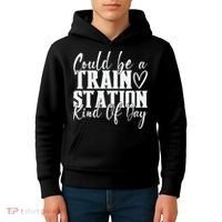 Could Be A Train Station Kinda Day Kids Hoodie thumb 4