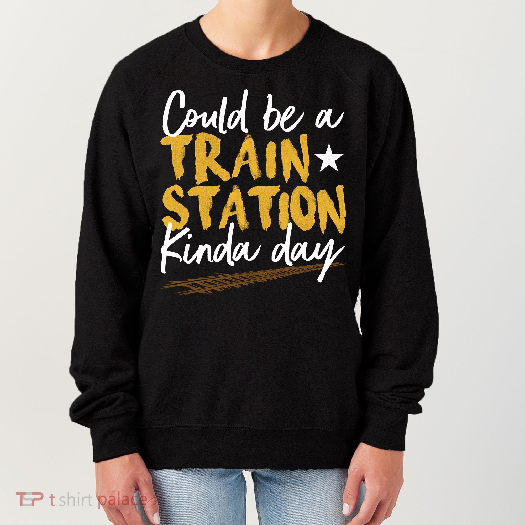 Could Be A Train Station Kind Of Day Women's Sweatshirt
