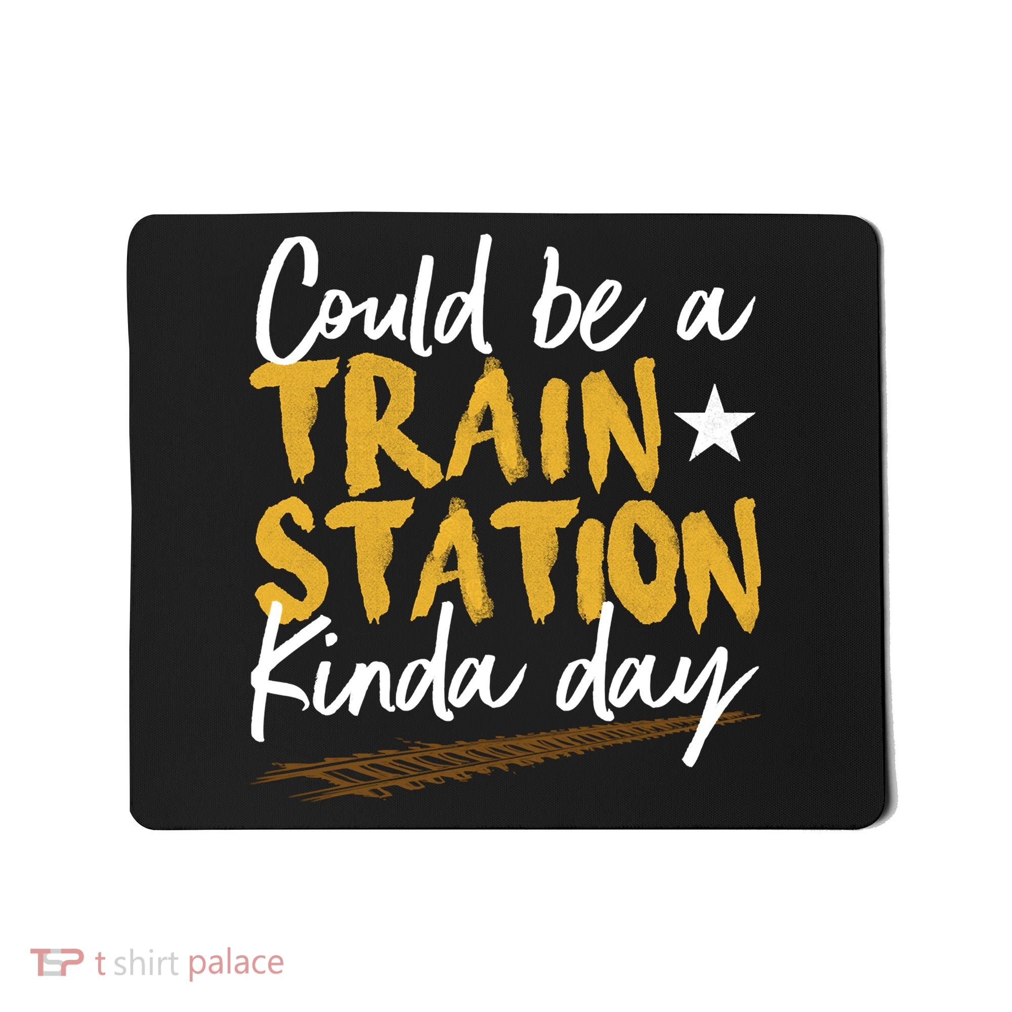 Could Be A Train Station Kind Of Day Mousepad
