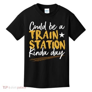 Could Be A Train Station Kind Of Day Kids T-Shirt