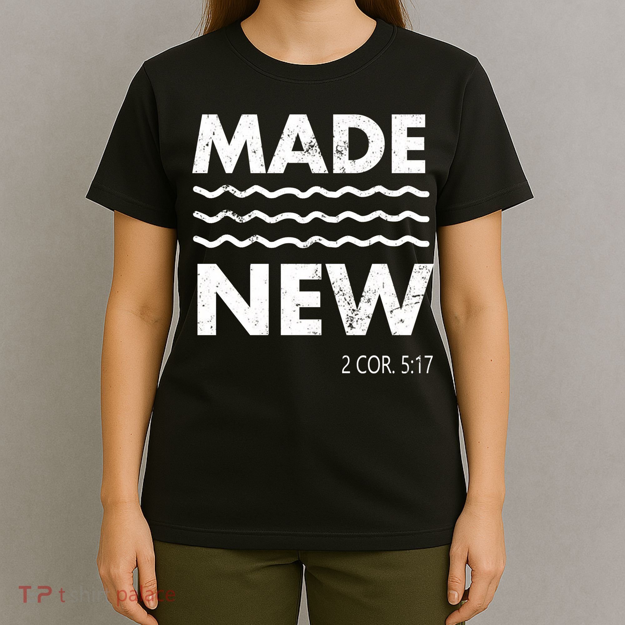 Christian Baptism Adult Christian Bible Verse Made New T-Shirt