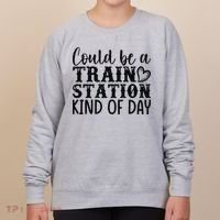 Could Be A Train Station Kind Of Day Women's Sweatshirt thumb 0