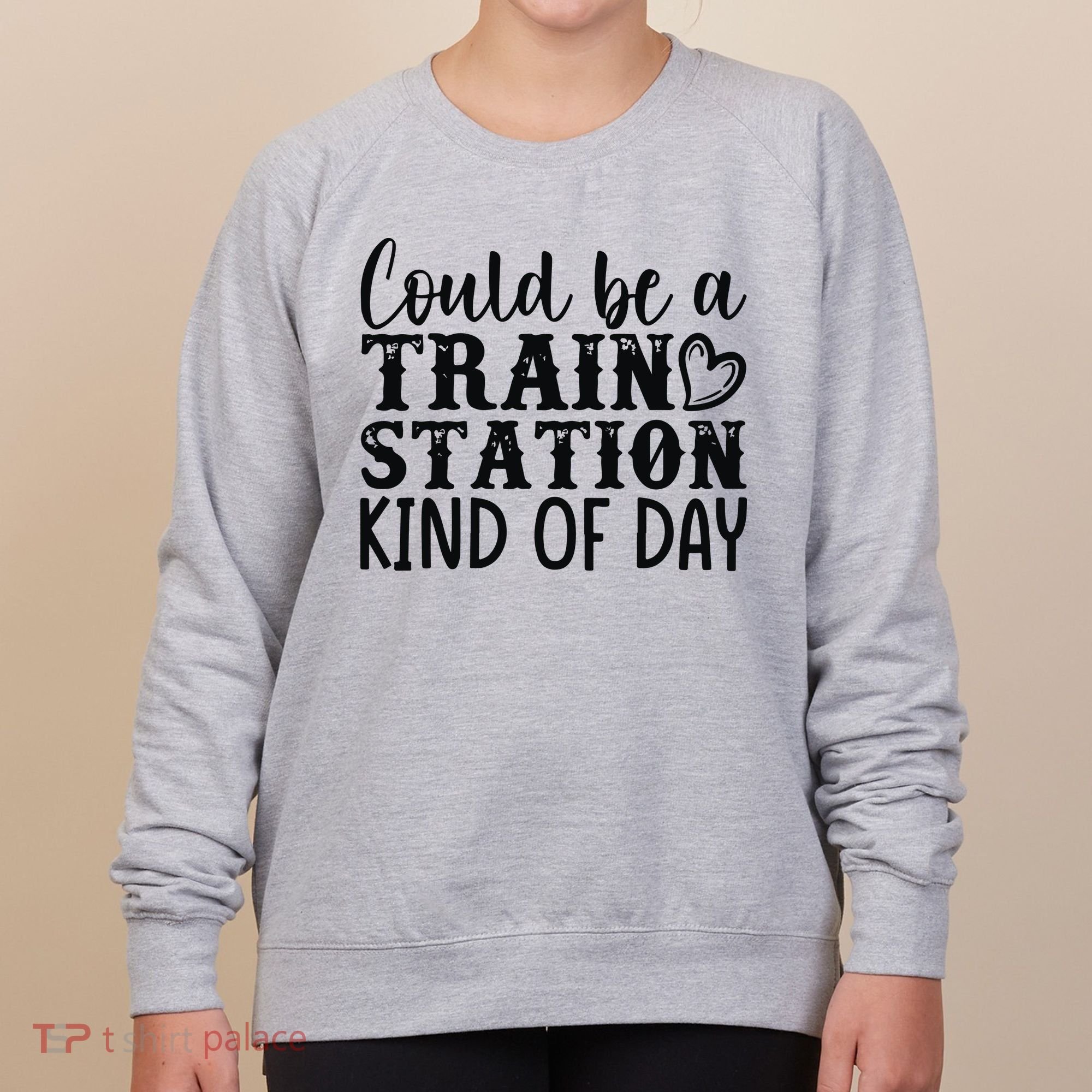 Could Be A Train Station Kind Of Day Women's Sweatshirt