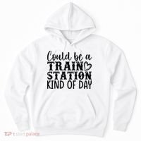 Could Be A Train Station Kind Of Day Hoodie thumb 0