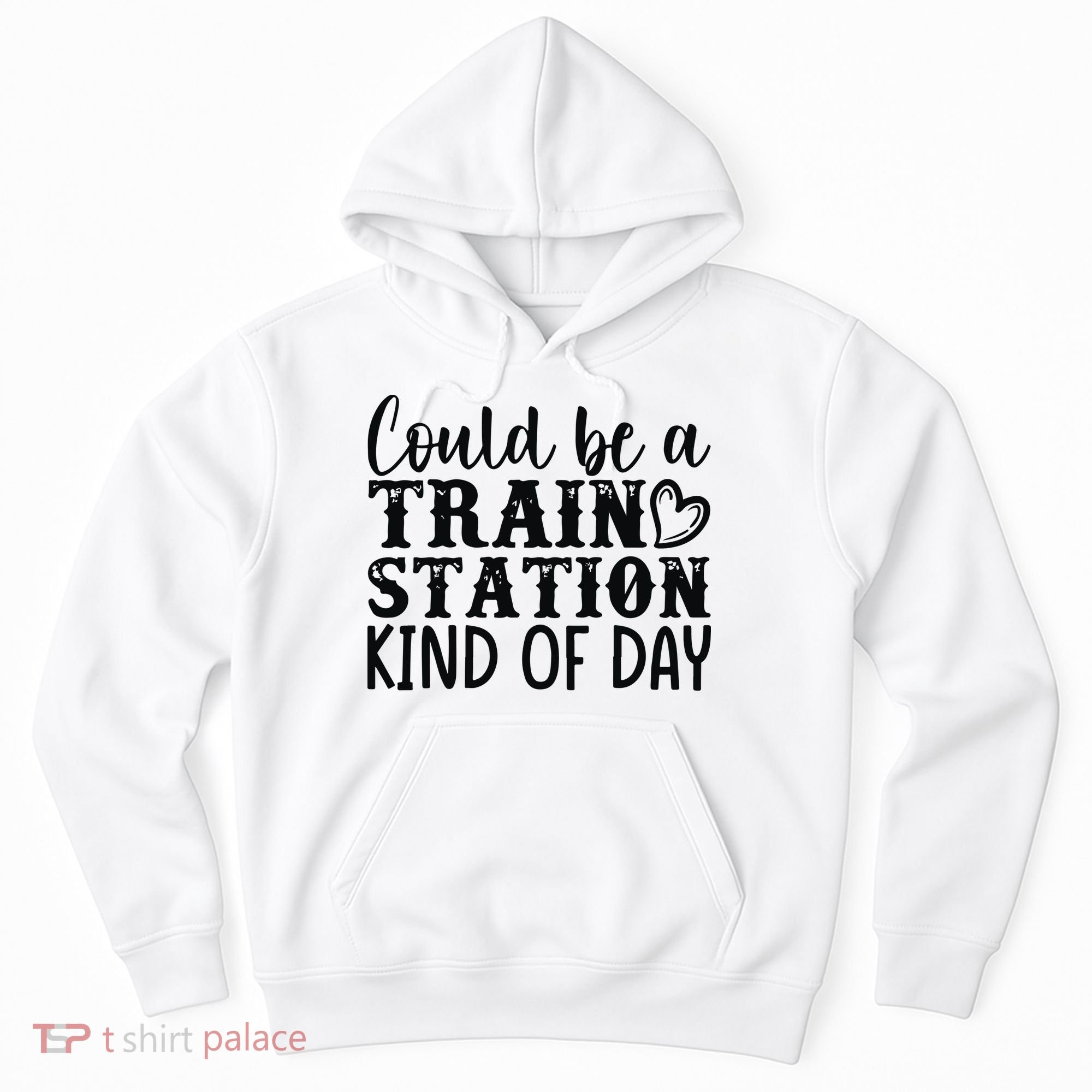 Could Be A Train Station Kind Of Day Hoodie