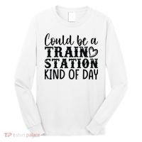 Could Be A Train Station Kind Of Day Long Sleeve Shirt thumb 0