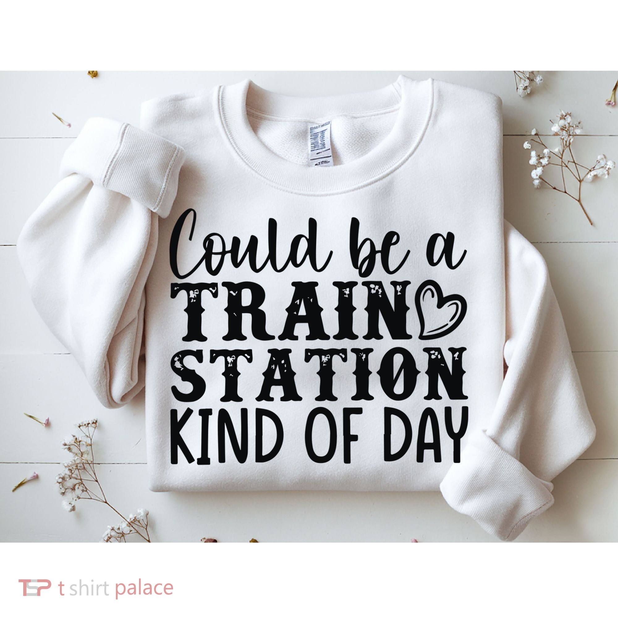 Could Be A Train Station Kind Of Day Sweatshirt