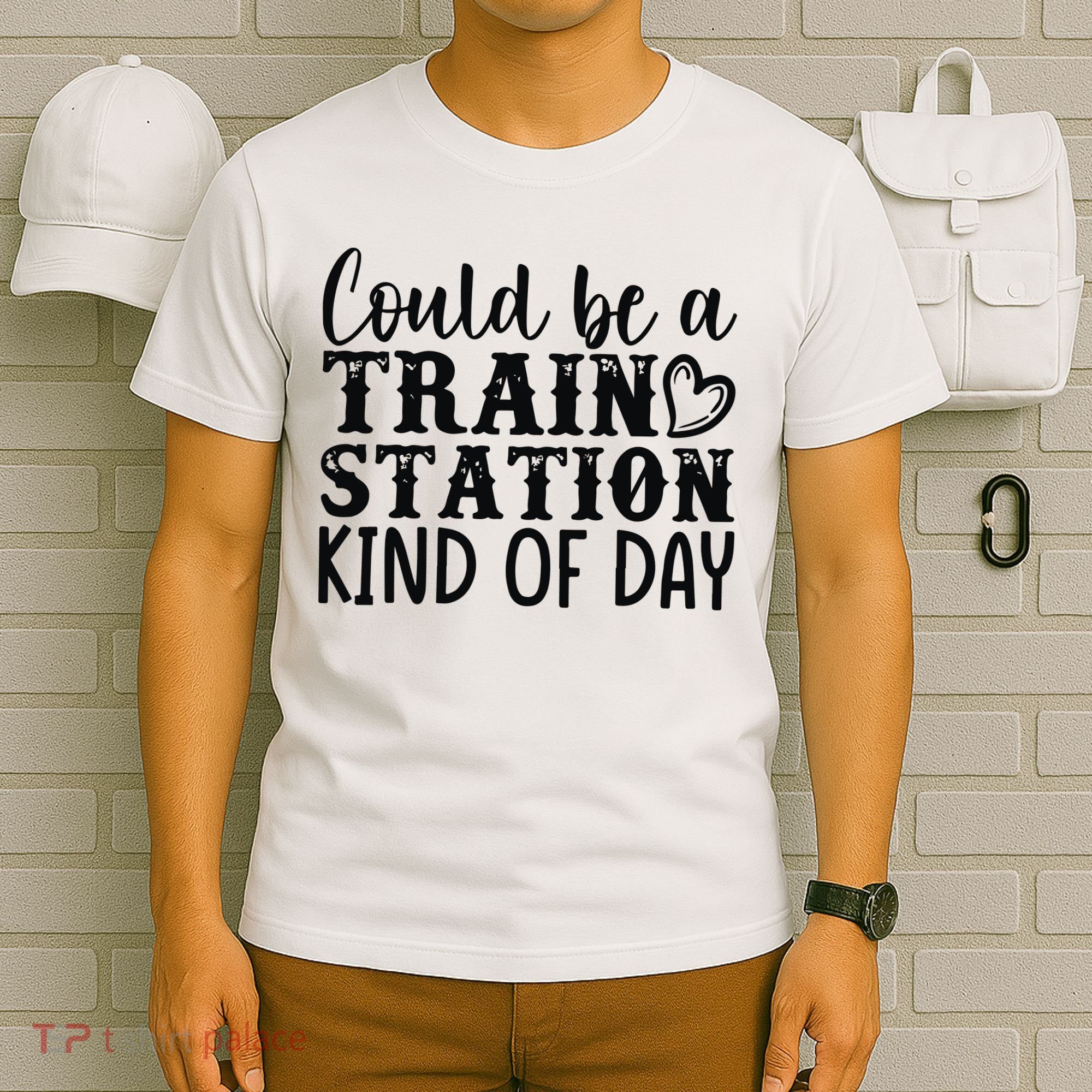 Could Be A Train Station Kind Of Day T-Shirt