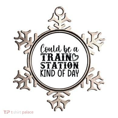 Could Be A Train Station Kind Of Day Ornament
