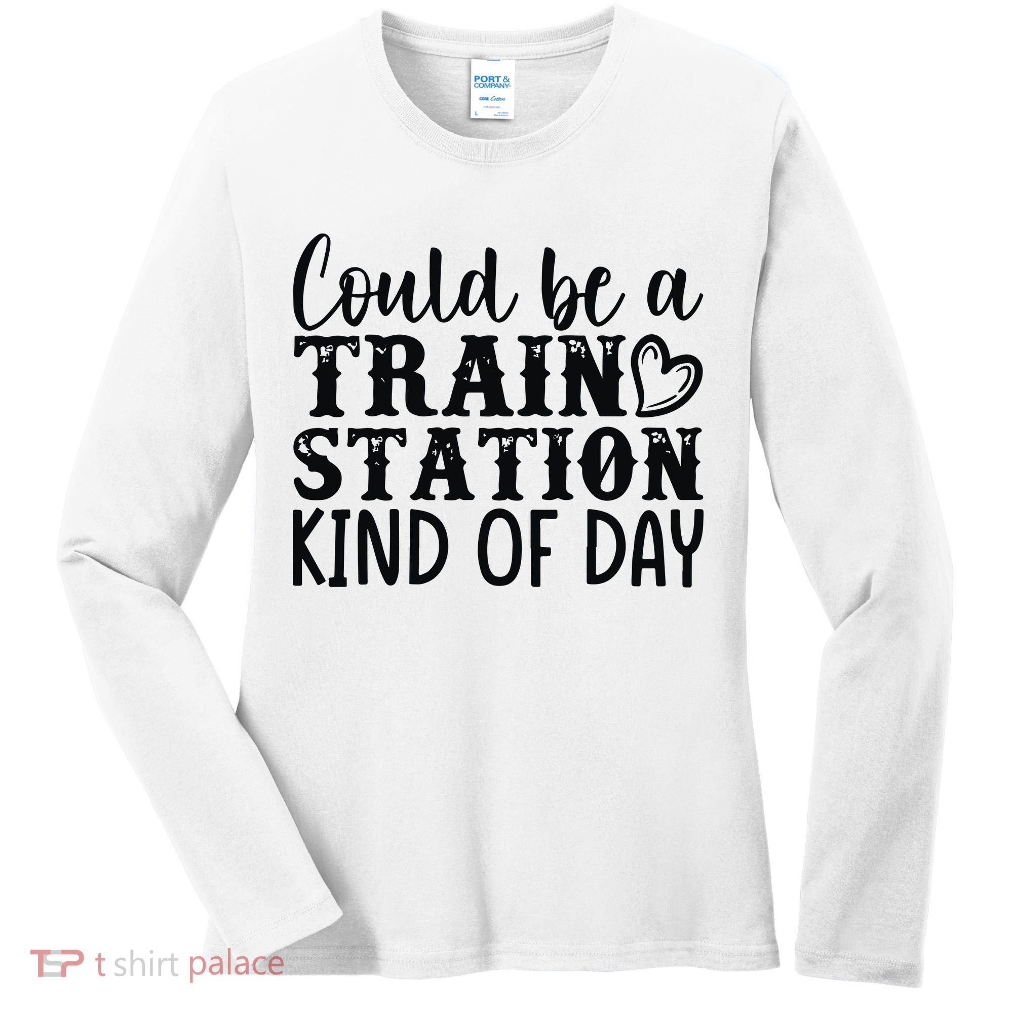 Could Be A Train Station Kind Of Day Women's Long Sleeve Shirt